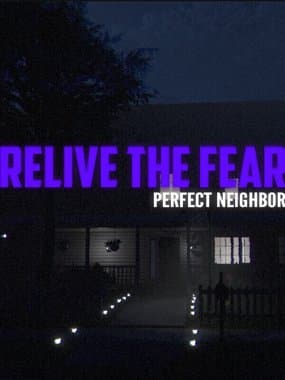 Relive the Fear: Perfect Neighbor box art