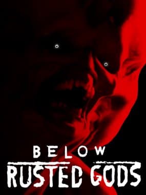 Below, Rusted Gods box art