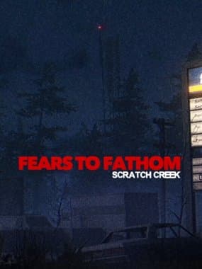 Fears to Fathom - Scratch Creek box art