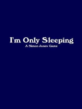 I'm Only Sleeping box art