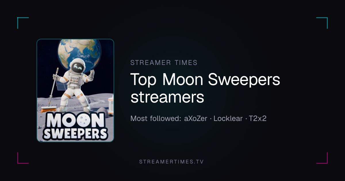 Top Moon Sweepers Streamers — Ranked by Followers