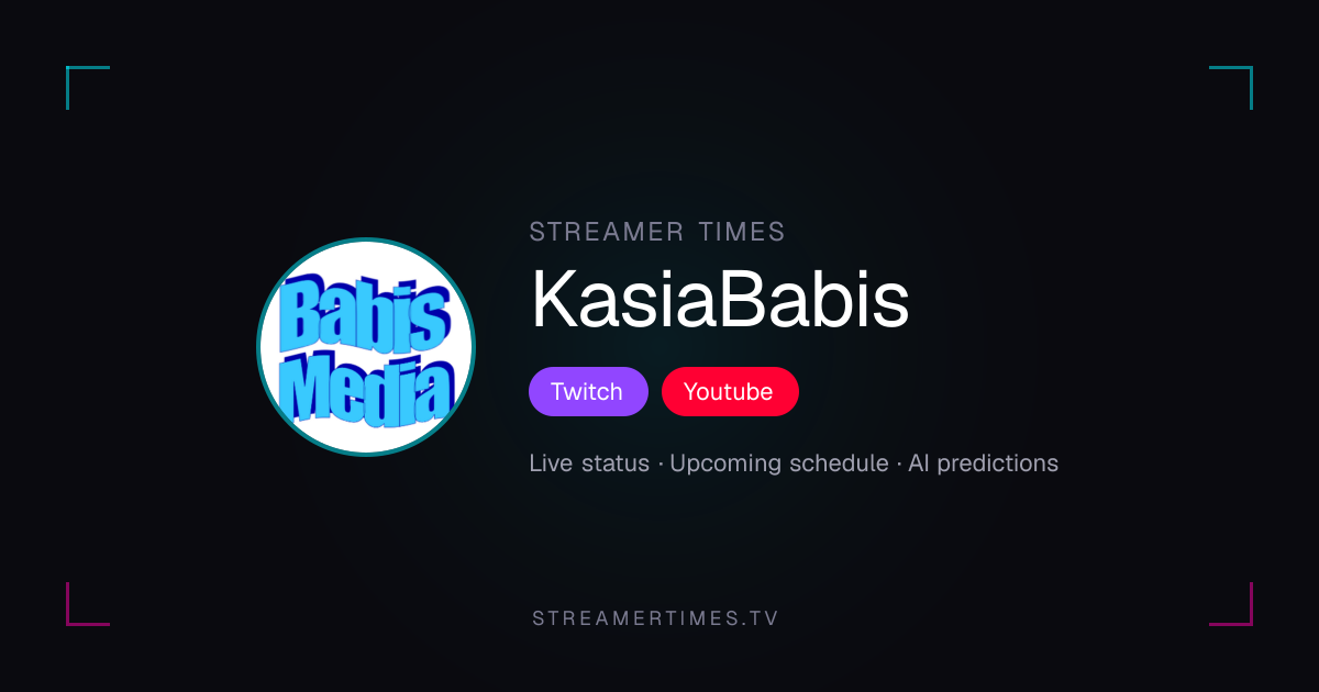 KasiaBabis — harmonogram streamów — Następny stream i…